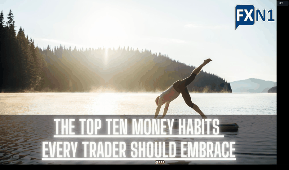 The Top Ten Money Habits Every Trader Should Embrace
